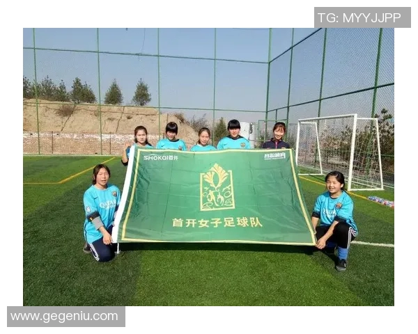 中国女足崛起之路展现拼搏精神与团结力量助力足球事业腾飞